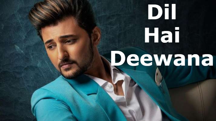 Dil Hai Deewana Lyrics By Darshan Raval In Hindi