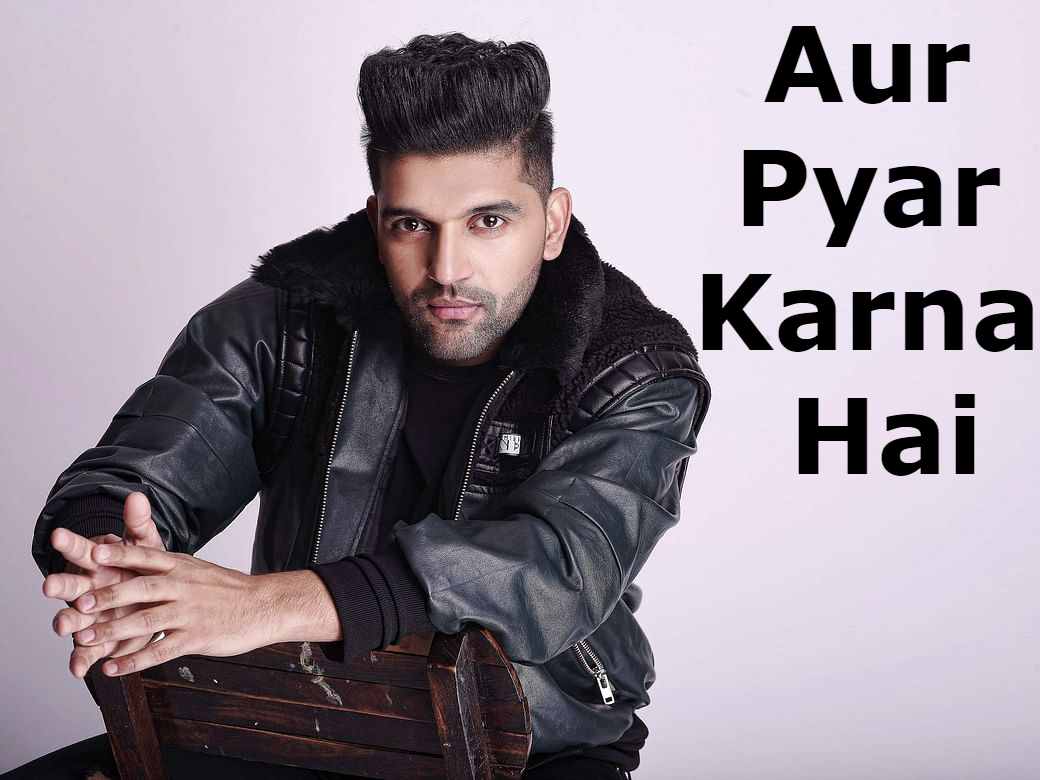 Aur Pyar Karna Hai Lyrics In Hindi